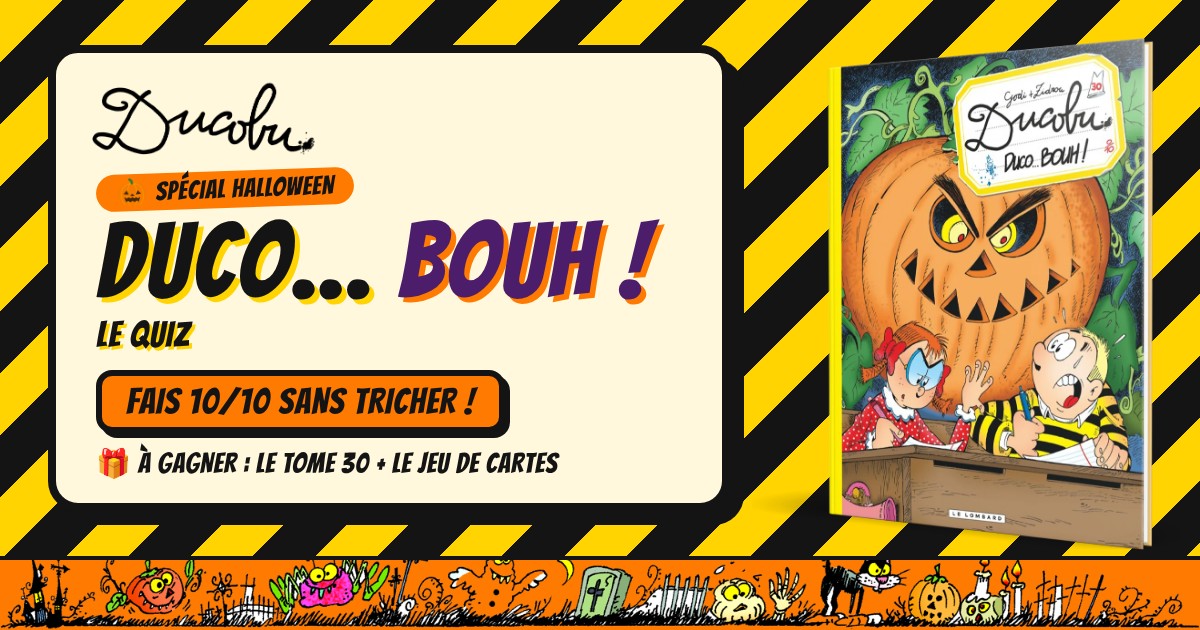 Duco… Bouh ! Le Quiz